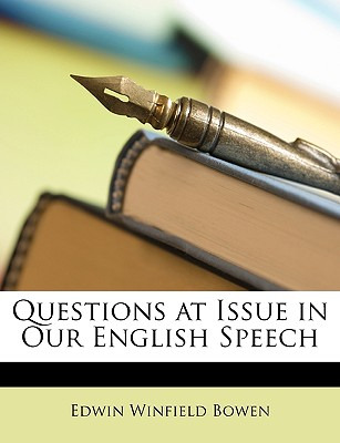 Libro Questions At Issue In Our English Speech - Bowen, E...