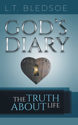 Libro God's Diary: The Truth About Life - Bledsoe, L. T.