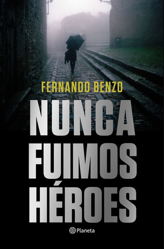 Nunca Fuimos Héroes (libro Original)