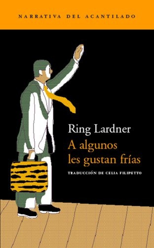 A Algunos Les Gustan Frias - Lardner, Ring