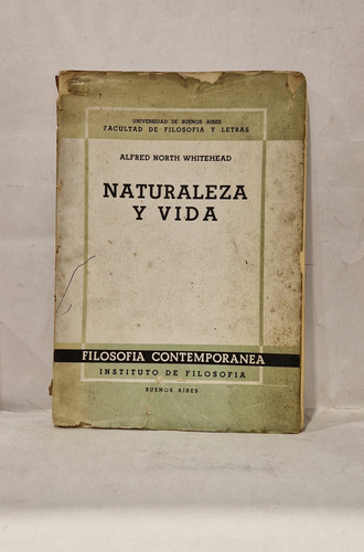 Naturaleza Y Vida - Alfred North Whitehead