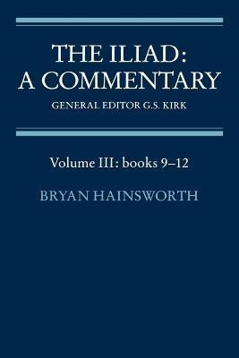 Libro The Iliad: A Commentary: Books 9-12 Volume 3 - G. S...