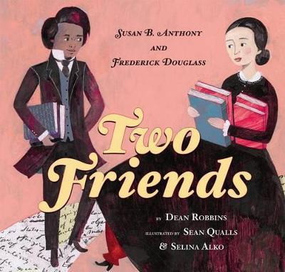 Libro Two Friends: Susan B. Anthony And Frederick Douglas...