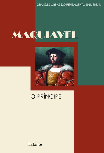 O Príncipe - Capa C, de Machiavelli, Niccolo. Série Coleção Grandes Obras Editora Lafonte Ltda, capa mole em português, 2020