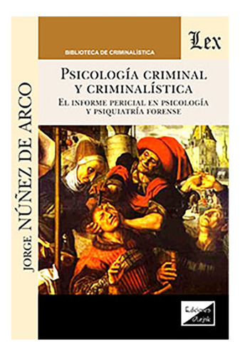 Psicologia Criminal Y Criminalistica - Nuñez De Arco, Jorge