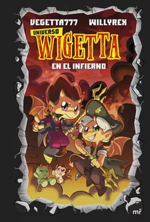 Universo Wigetta 1. En El Infierno - Willyrex Vegetta777