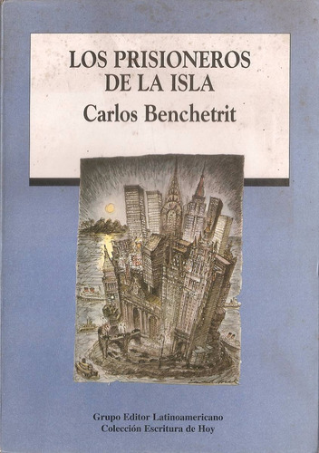 Los Prisioneros De La Isla - Benchetrit - Gel.