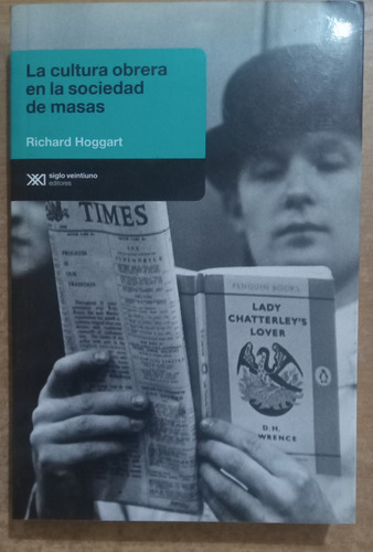 Libro La Cultura Obrera En La Sociedad De Masas, Siglo Xxi