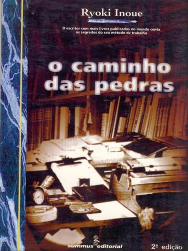 O Caminho Das Pedras, De Inoue, Ryoki. Editora Summus Editorial, Capa Mole, Edição 4ª Edição - 1995 Em Português