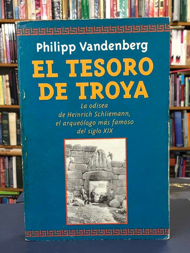 El Tesoro De Troya - Philipp Vandenberg - Javier Vergara