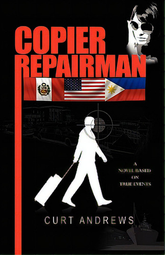 Copier Repairman, De Andrews, Curt. Editorial Authorhouse, Tapa Blanda En Inglés
