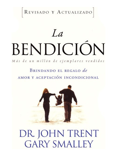 La Bendición: Brindado El Regalo De Amor Y Aceptación