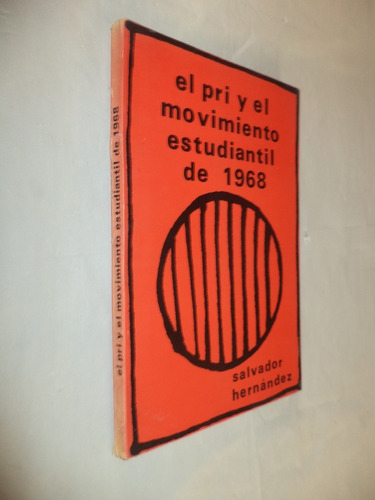 El Pri Y El Movimiento Estudiantil De 1968. Hernández. 1971