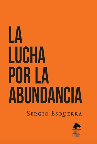 La Lucha Por La Abundancia