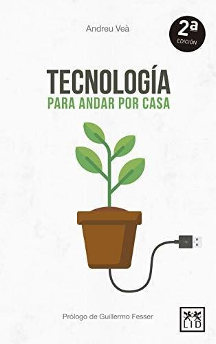 Tecnologia Para Andar Por Casa / 3 Ed.