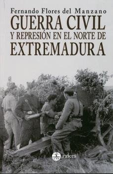 Guerra Civil Y Represion En El Norte De Extremadura - Flo...