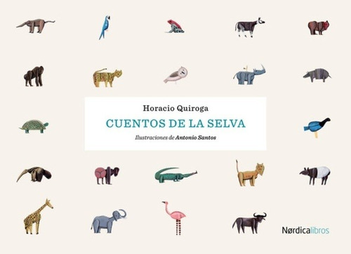 Cuentos De La Selva - Horacio Quiroga