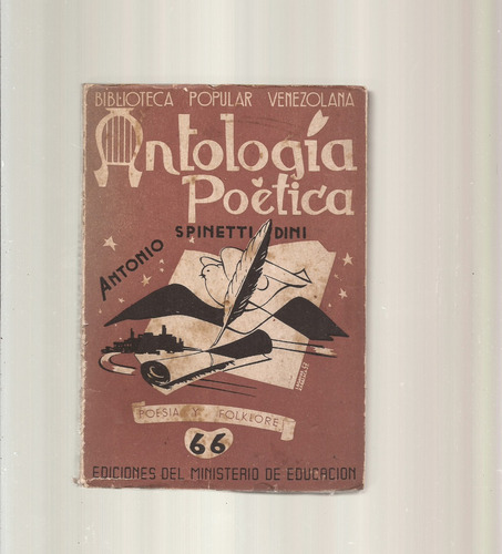 Antología Poética Antonio Spinetti Dini Edición 1957  = 