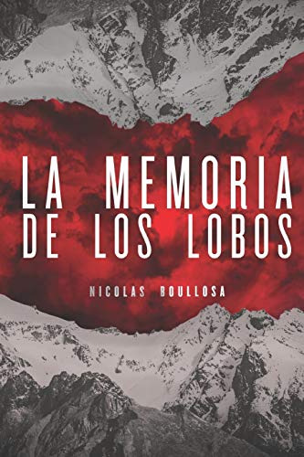 La Memoria De Los Lobos: Con El Retroceso Del Hielo Llegaron