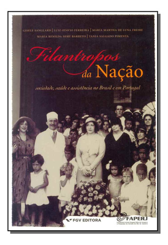 Libro Filantropos Da Nacao 01ed 15 De Sanglard Gisele Fgv