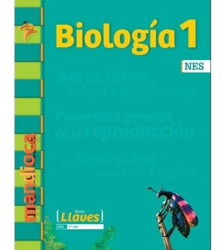 Biologia 1 Nes + Acceso Digital - Serie Llaves - Mandioca