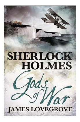 Libro Sherlock Holmes - Gods Of War - James Lovegrove