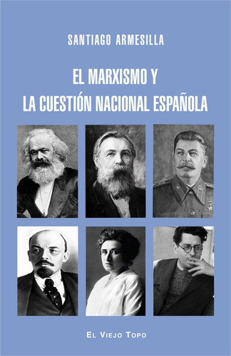 Marxismo Y La Cuestion Nacional Espaã¿ola,el - Armesilla ...