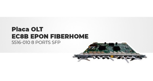 F. Olt Placa Ec8b Epon Fiberhome 5516-010 8 Ports Sfp