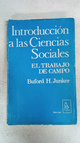 Introduccion A Las Ciencias Sociales - Buford H Junker (Usado)