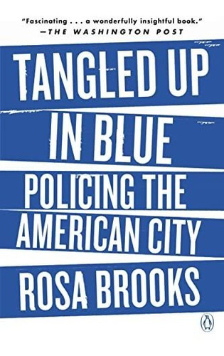 Book : Tangled Up In Blue Policing The American City -...