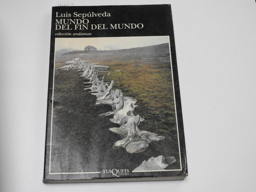 Mundo Del Fin Del Mundo - Luis Sepulveda - L601