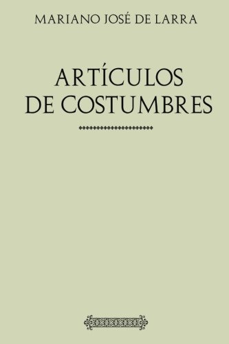 Coleccion Larra Articulos De Costumbres