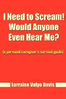 Libro I Need To Scream! Would Anyone Even Hear Me? : (a P...