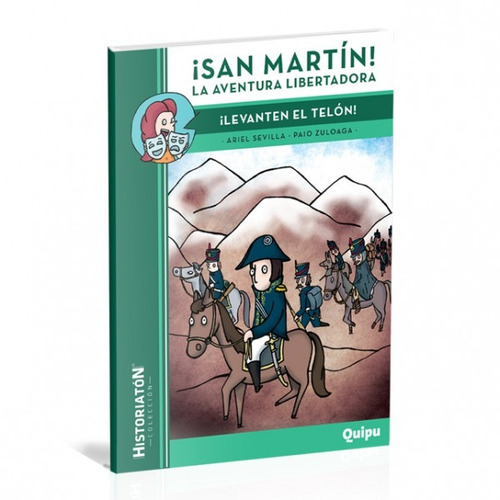 San Martin La Aventura Libertadora -  Levanten El Telón!