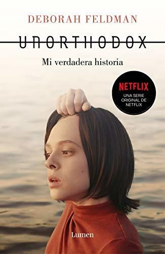 Libro : Unorthodox Mi Verdadera Historia / Unorthodox The..