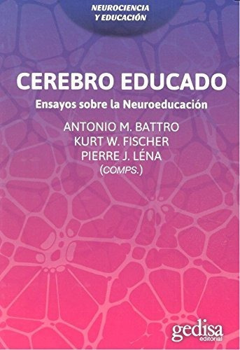Cerebro Educado: Ensayos Sobre La Neuroeducación: 232002 (ne