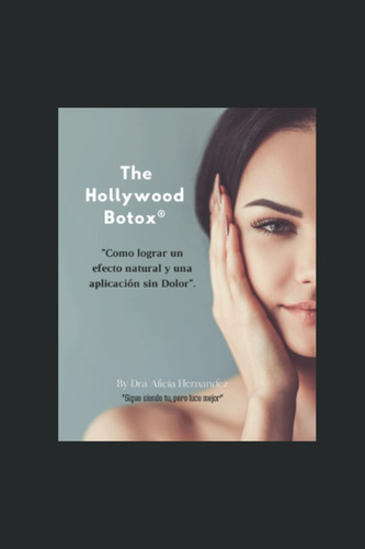 The Hollywood Botox: Como Lograr Un Resultado Natural Y Una