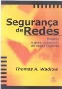 Livro Segurança De Redes - Thomas A. Wadlow [2000]