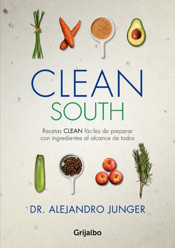 Clean South - Alejandro Junger