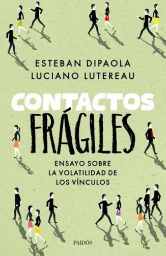 Contactos Fragiles - Esteban Dipaola - Luciano Lutereau