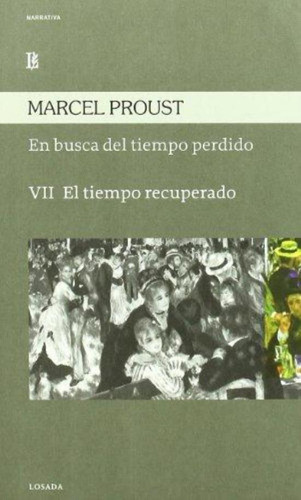 Libro En Busca Del Tiempo Perdido Vii - Proust, Marcel, De Proust, Marcel. Editorial Losada, Tapa Blanda En Español, 2010