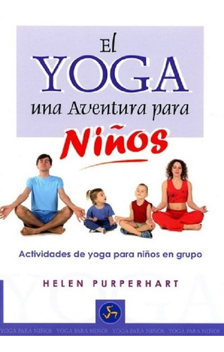 Imagen 1 de 1 de El Yoga Una Aventura Para Niños