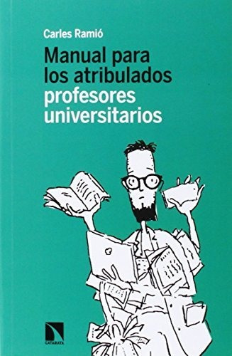 Libro Manual Para Los Atribulados Profesores Universitarios