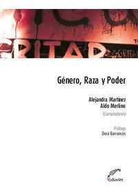 Libro Genero, Raza Y Poder - Comp. Martinez, Alejandra Y Mer