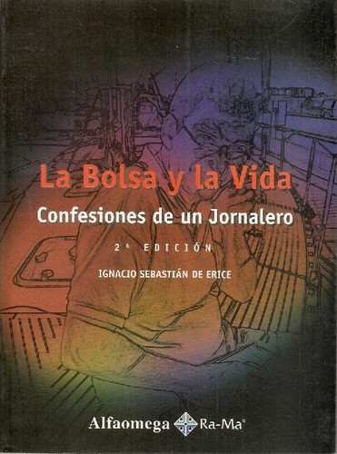 Libro La Bolsa Y La Vida De Ignacio Sebastián De Erice