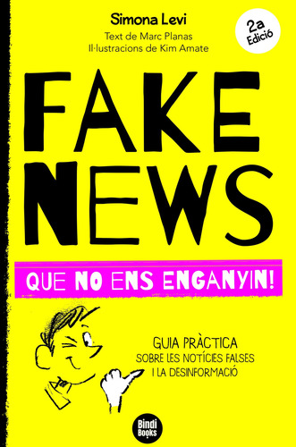 Fake News: Que No Ens Enganyin! (llibres De Coneixements)