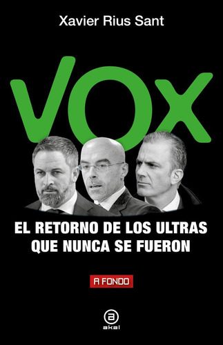 Libro Vox, El Retorno De Los Ultras Que Nunca Se Fueron -...