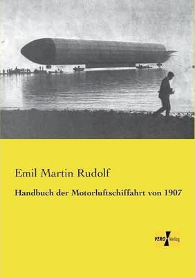 Libro Handbuch Der Motorluftschiffahrt Von 1907 - Emil Ma...