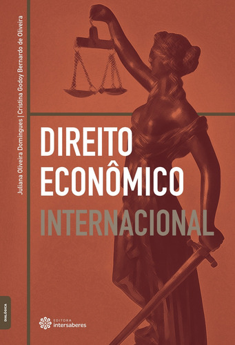 Direito econômico internacional, de Domingues, Juliana Oliveira. Editora Intersaberes Ltda., capa mole em português, 2017