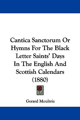 Libro Cantica Sanctorum Or Hymns For The Black Letter Sai...